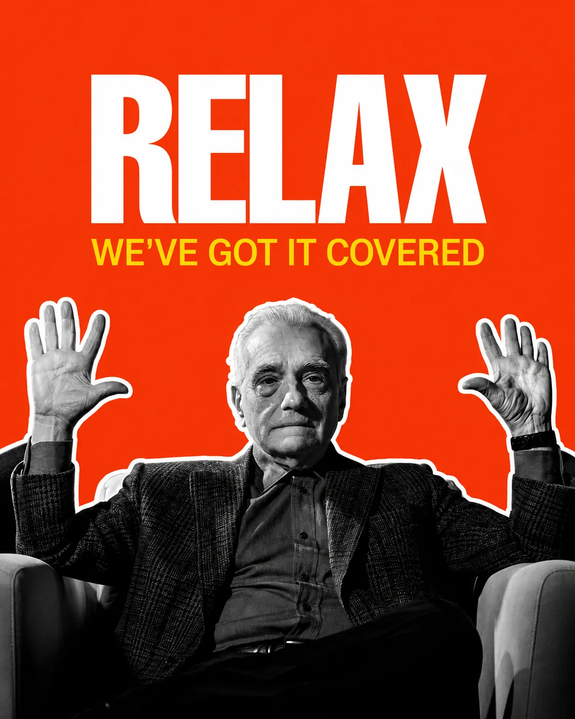 Social media creative: 'Relax, we've got it covered' with a man raising his hands